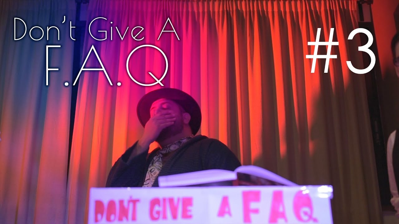 Don't give a F.A.Q. #3