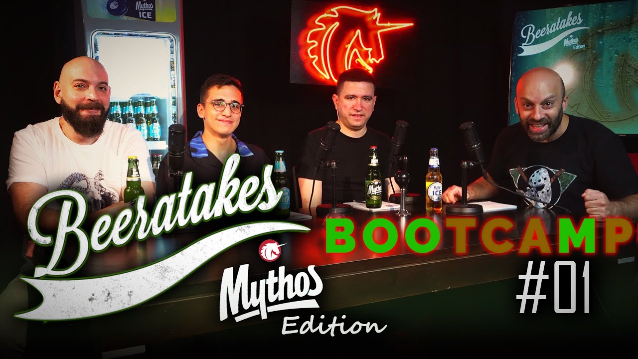Beeratakes Mythos Edition - Επεισόδιο #06 Bootcamp