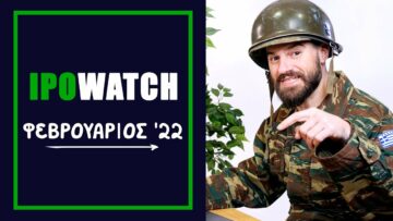 IPOwatch - Φεβρουάριος '22 | Powered by Freedom24 1