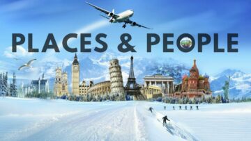 Around the world with PLACES AND PEOPLE