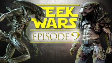Geek Wars - 09 -  Aliens vs Predator