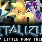 02 - Metalizing My Little Pony Theme