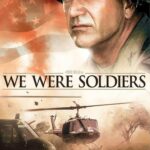 We Were Soldiers (2002)...