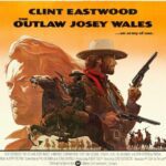 The Outlaw Josey Wales (1976)...