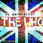 Το τραγούδι "My Generation" (η γενιά μου), που γράφτηκε το 1965 από το ροκ μουσι...