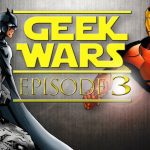 Geek Wars - 03 - Batman vs Ironman
