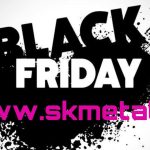 Black Friday …. Με την σφραγίδα του www.skmetal.gr !!!!