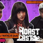 ROAST CAST #32 - VLAD NICOLA + NATALIE UWU