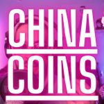 CHINA COINS UP NEXT? 3
